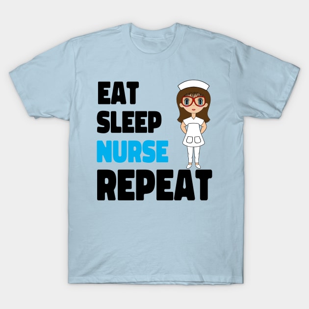 EAT Sleep Nurse Repeat Scrub Life T-Shirt by SartorisArt1